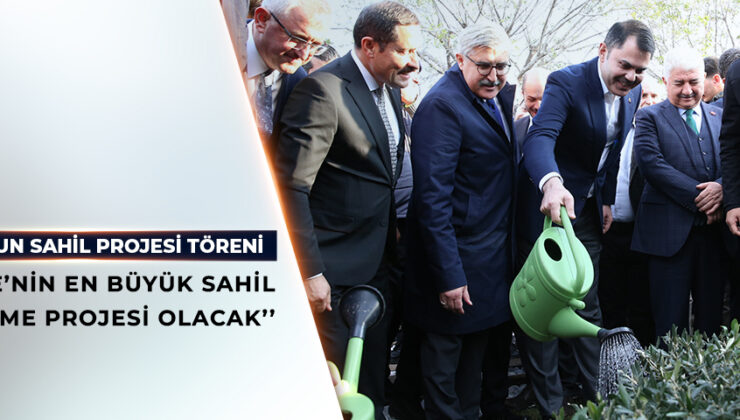 Türkiye’nin en büyük sahil düzenleme projesinin temeli atıldı – Birlik Haber Ajansı