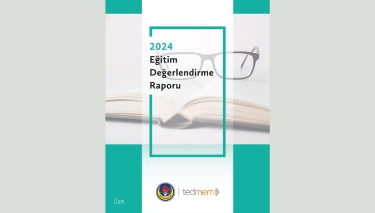 TEDMEM 2024 Eğitim Değerlendirme Raporu yayımlandı – Birlik Haber Ajansı