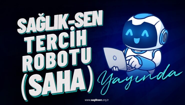 Sağlık-Sen Tercih Robotu (SAHA) yayında – Birlik Haber Ajansı