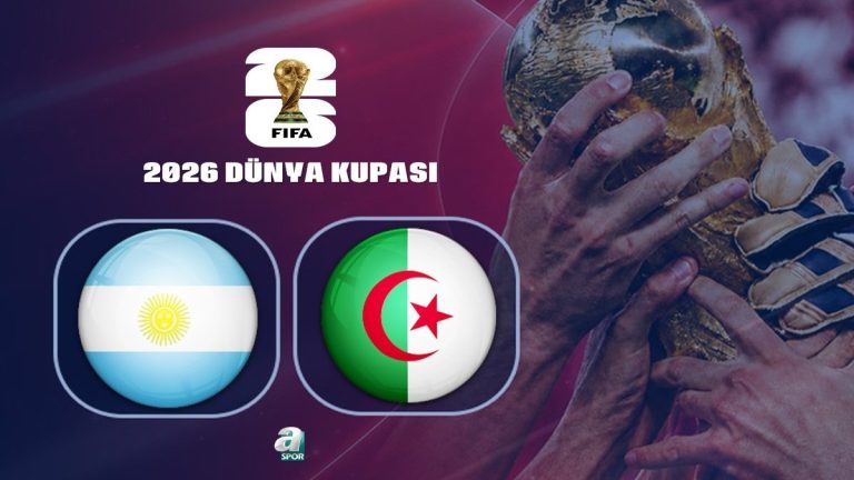 Arjantin-Cezayir | CANLI İZLE (FIFA 2026 Dünya Kupası)