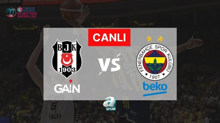 Beşiktaş GAİN – Fenerbahçe Beko 3. maçı CANLI izle! Saat kaçta, hangi kanalda?