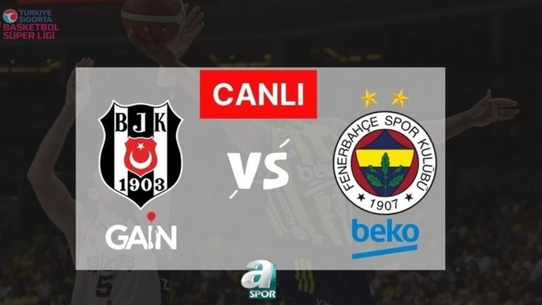 Beşiktaş GAİN-Fenerbahçe Beko | CANLI İZLE (Türkiye Sigorta Basketbol Ligi final serisi)
