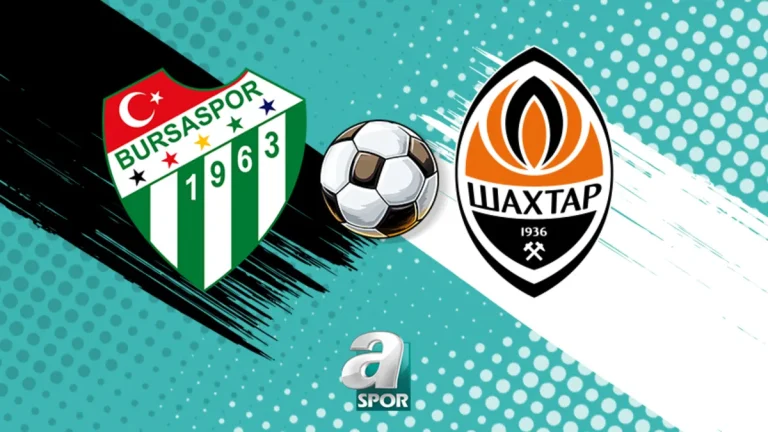 Bursaspor – Shakhtar Donetsk maçı saat kaçta, hangi kanalda?