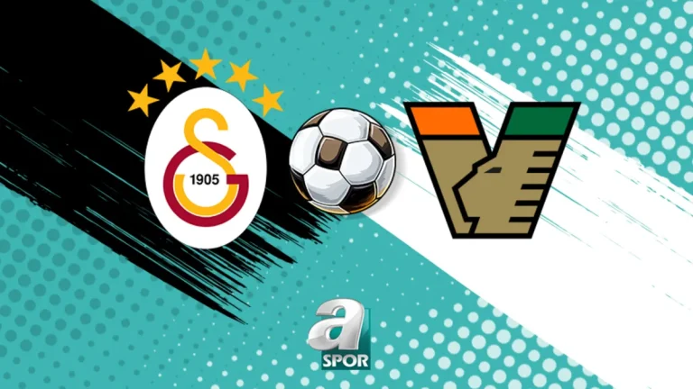 Galatasaray – Venezia maçı saat kaçta, hangi kanalda?