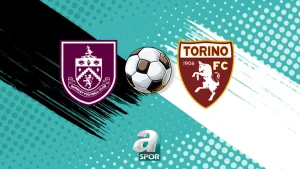 Burnley – Torino maçı ne zaman, saat kaçta, hangi kanalda?