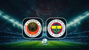 Fenerbahçe maçı CANLI İZLE | Gençlerbirliği-Fenerbahçe maçı ne zaman? Saati ve kanalı