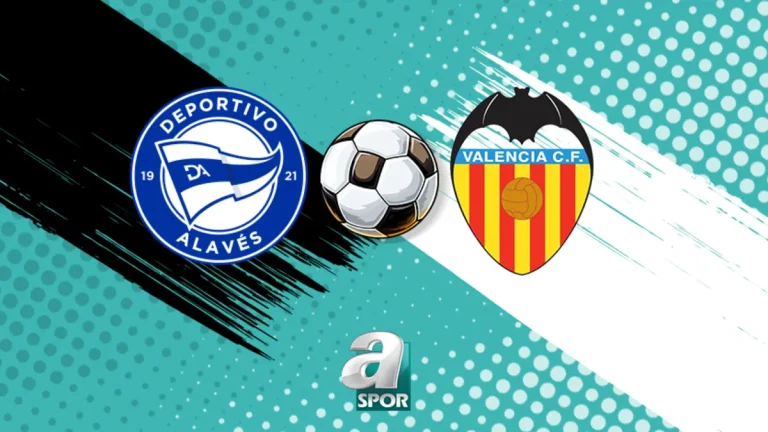 Alaves – Valencia maçı saat kaçta, hangi kanalda?