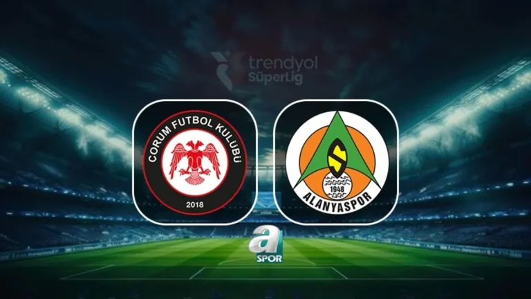 Arca Çorum FK-Corendon Alanyaspor | CANLI (Trendyol Süper Lig)