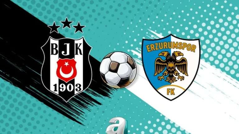 Beşiktaş-Erzurumspor FK | CANLI (Trendyol Süper Lig)