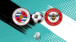 CANLI | Reading-Brentford maçı saat kaçta, hangi kanalda?