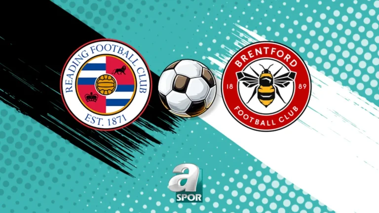 CANLI | Reading-Brentford maçı saat kaçta, hangi kanalda?
