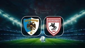 Erzurumspor FK-Samsunspor | CANLI (Trendyol Süper Lig)