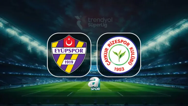 Eyüpspor – Çaykur Rizespor maçı ne zaman? Eyüpspor – Çaykur Rizespor maçı saat kaçta ve hangi kanalda?