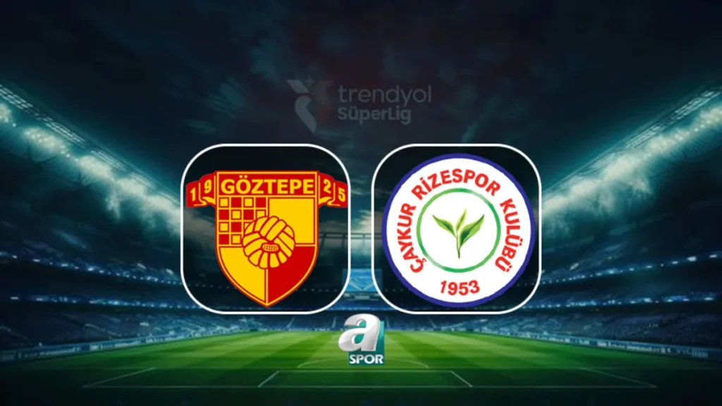 Göztepe-Çaykur Rizespor maçı ne zaman, saat kaçta, hangi kanalda?