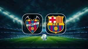 Levante-Barcelona maçı saat kaçta, hangi kanalda?