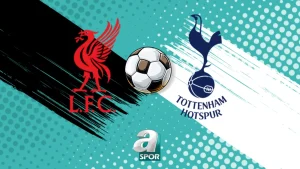 Liverpool-Tottenham Hotspur maçı saat kaçta, hangi kanalda?