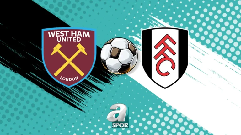 West Ham United – Fulham maçı saat kaçta, hangi kanalda?