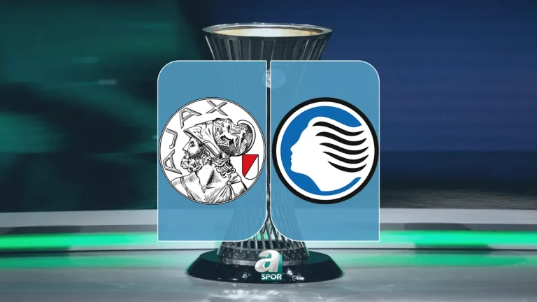 Ajax-Atalanta maçı saat kaçta, hangi kanalda?