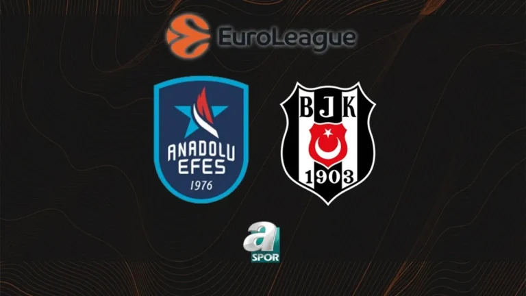 Anadolu Efes – Beşiktaş CANLI İZLE (Anadolu Efes – Beşiktaş maçı canlı skor takibi)