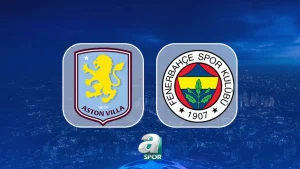 Aston Villa – Fenerbahçe CANLI İZLE (Aston Villa – Fenerbahçe maçı canlı izle)