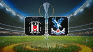 Beşiktaş – Crystal Palace CANLI İZLE (Beşiktaş – Crystal Palace maçı canlı)