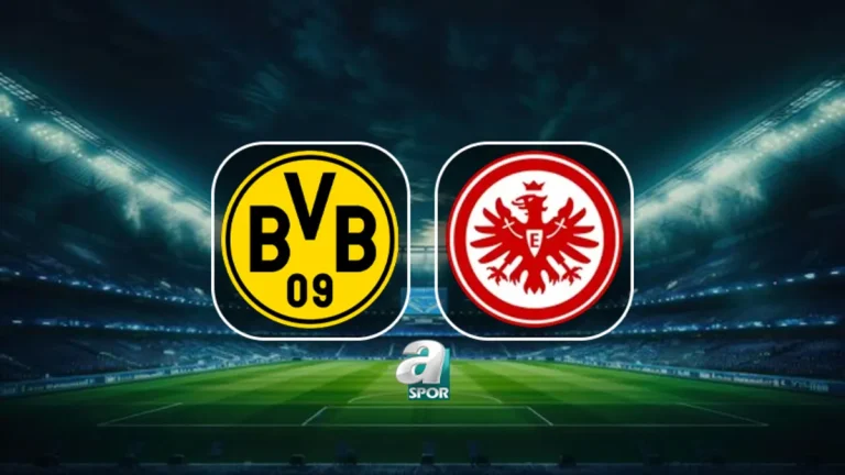 Borussia Dortmund-Eintracht Frankfurt maçı ne zaman, saat kaçta, hangi kanalda?