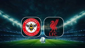 Brentford-Liverpool maçı ne zaman, saat kaçta, hangi kanalda?