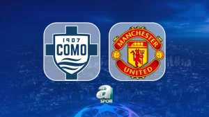 CANLI | Como-Manchester United maçı saat kaçta, hangi kanalda?
