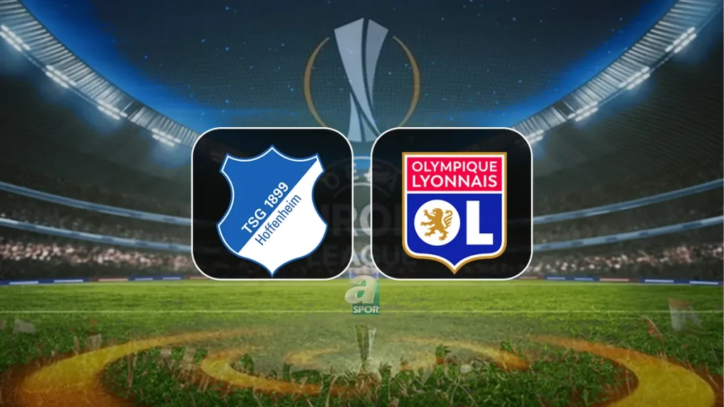 HOFFENHEIM – LYON CANLI İZLE! Maç saat kaçta, hangi kanalda?
