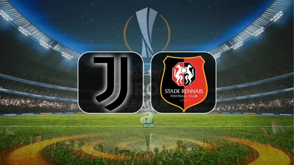 Juventus – Rennes maçı izle: Saat kaçta, hangi kanalda?