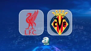 Liverpool – Villarreal maçını nereden izlenir, saat kaçta?
