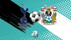 Tottenham-Coventry City maçı canlı takip et! Saat kaçta, hangi kanalda?