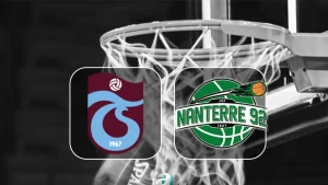 Trabzonspor-Nanterre maçı saat kaçta, hangi kanalda?